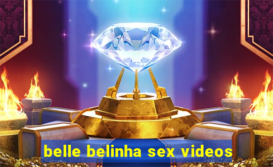 belle belinha sex videos